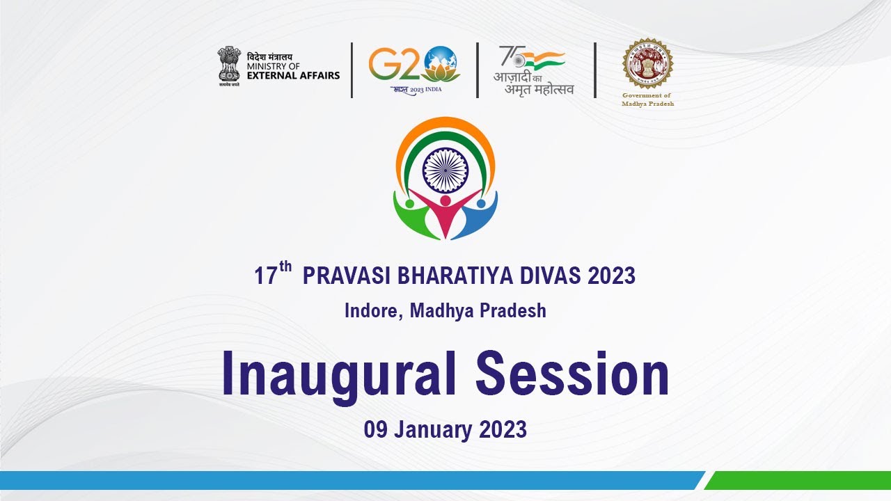 17th Pravasi Bharatiya Divas 2023 : Inaugural Session (January 09, 2023)